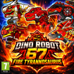 Play Dino Robot 67 Fire Tyrannosaurus now!