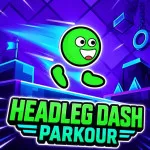 Play Headleg Dash Parkour