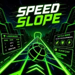 Play Speed Slope