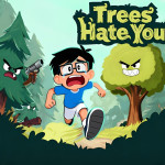 Play Trees Hate You now!